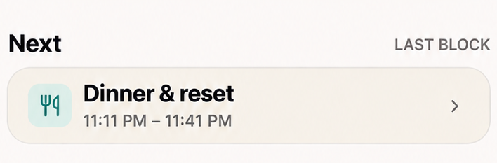 Next: Dinner and reset, upcoming reserved time